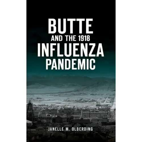 Butte and the 1918 Influenza Pandemic