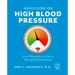 Mayo Clinic on High Blood Pressure: Your Personal Guide to Managing Hypertension