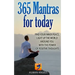 365 Mantras for Today: Find your inner peace, light up the world around you with the power of positive thoughts