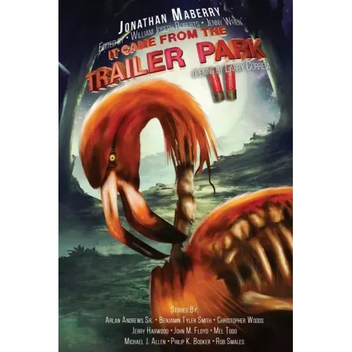 It Came From The Trailer Park: Volume 2
