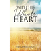 With His Whole Heart