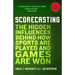 Scorecasting: The Hidden Influences Behind How Sports Are Played and Games Are Won