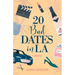 20 Bad Dates in LA