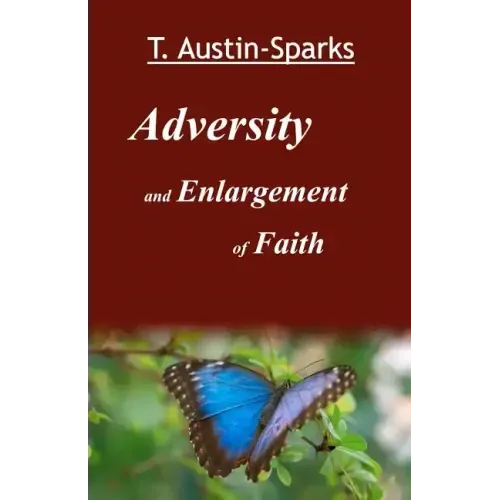 Adversity and Enlargement of Faith