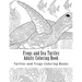 Frogs and Sea Turtles Adults Coloring Book: Large One Sided Frogs & Turtles Stress Relieving, Relaxing Coloring Book For Grownups, Women, Men & Youths