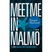 Meet Me in Malmö: The First Inspector Anita Sundström Mystery