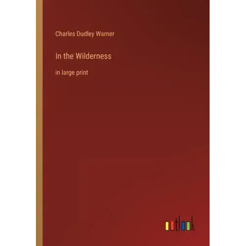 In the Wilderness: in large print