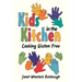Kids In The Kitchen: Cooking Gluten Free