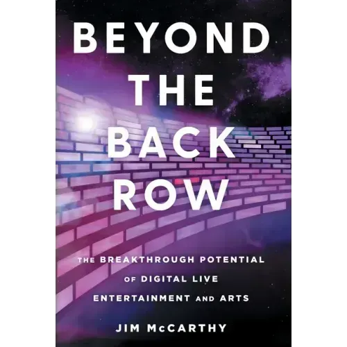 Beyond the Back Row: The Breakthrough Potential of Digital Live Entertainment and Arts