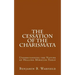 The Cessation of the Charismata: Understanding the Nature of Healing Miracles Today