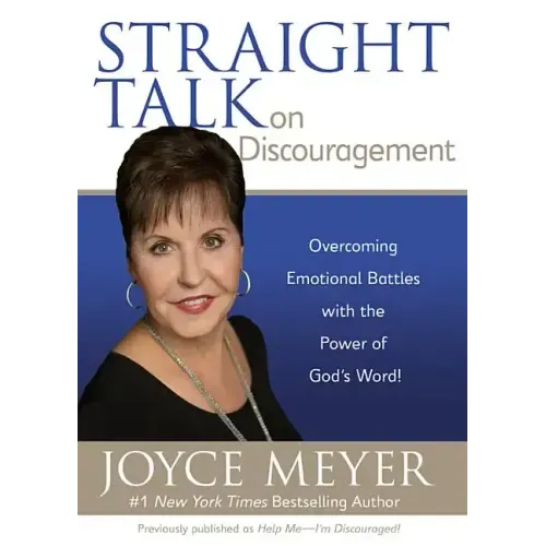 Straight Talk on Discouragement: Overcoming Emotional Battles with the Power of God's Word!