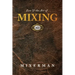 Zen and the Art of MIXING