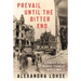 Prevail Until the Bitter End: Germans in the Waning Years of World War II