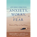 Overcoming Anxiety, Worry, and Fear: Practical Ways to Find Peace