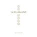 La Belleza de la Cruz - Estudio Bíblico: Contempla La Gloriosa Obra de Cristo