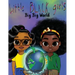 Little Black Girl- Big Big World