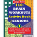 110+ BRAIN WORKOUTS Activity Book for SENIORS; Vol.1