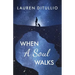 When a Soul Walks