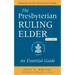 The Presbyterian Ruling Elder, Updated Edition: An Essential Guide