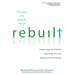 Rebuilt: The Story of a Catholic Parish: Awakening the Faithful, Reaching the Lost, and Making Church Matter