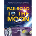 Railroad to the Moon