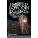 Haunted Bowdoin College