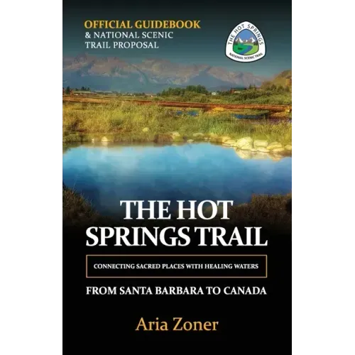The Hot Springs Trail: Official Guidebook