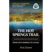 The Hot Springs Trail: Official Guidebook