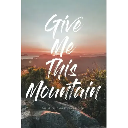 Give Me This Mountain