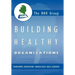 Building Healthy Organizations: Transforming Organizations Through Values Based Leadership