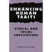 Enhancing Human Traits: Ethical and Social Implications