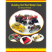 Building Hot Rod Model Cars: Create your own scale Hot Rod model cars for fun.