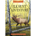 Elk Hunt Adventure