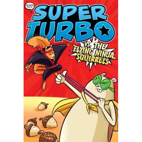 Super Turbo vs. the Flying Ninja Squirrels
