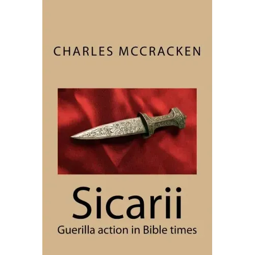 Sicarii: Guerilla action in Bible times