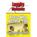 Those Who Accuse You