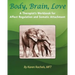Body, Brain, Love: A Therapist's Workbook for Affect Regulation and Somatic Attachment