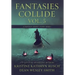 Fantasies Collide, Vol. 5: A Fantasy Short Story Series