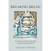 Breaking Bread: The Emergence of Eucharist and Agape in Early Christian Communities
