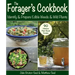 The Forager's Cookbook: Identify & Prepare Edible Weeds & Wild Plants