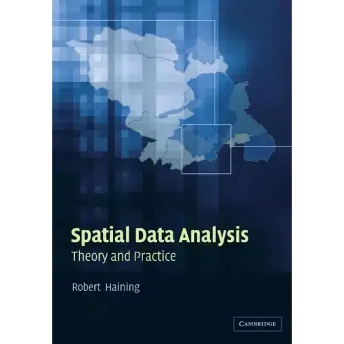 Spatial Data Analysis: Theory and Practice