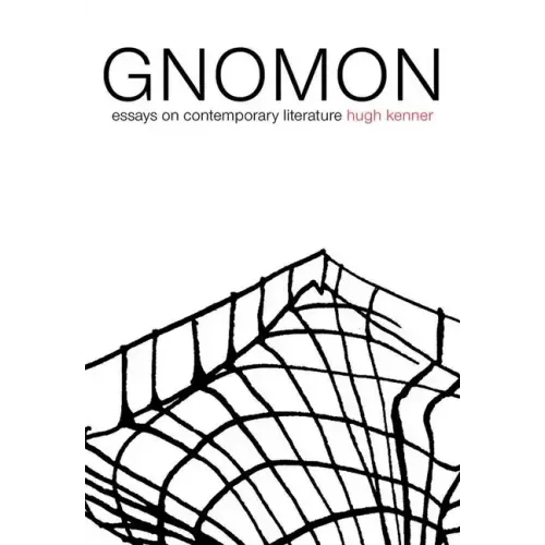 Gnomon: Essays on Contemporary Literature