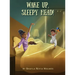 Wake Up, Sleepy Head!