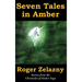 Seven Tales in Amber