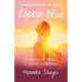 Choose Bliss: The Power and Practice of Joy and Contentment