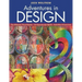 Adventures in Design: The Ultimate Visual Guide, 153 Spectacular Quilts, Activities & Exercises