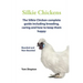 Silkie Chickens A Complete Guide To Caring And Breeding.