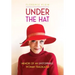 Under the Hat: Memoir of an Unstoppable Woman Trailblazer