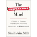 The Unspeakable Mind: Stories of Trauma and Healing from the Frontlines of Ptsd Science