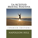 La Actitud Mental Positiva (Spanish Edition)